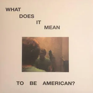What does it mean to be American?